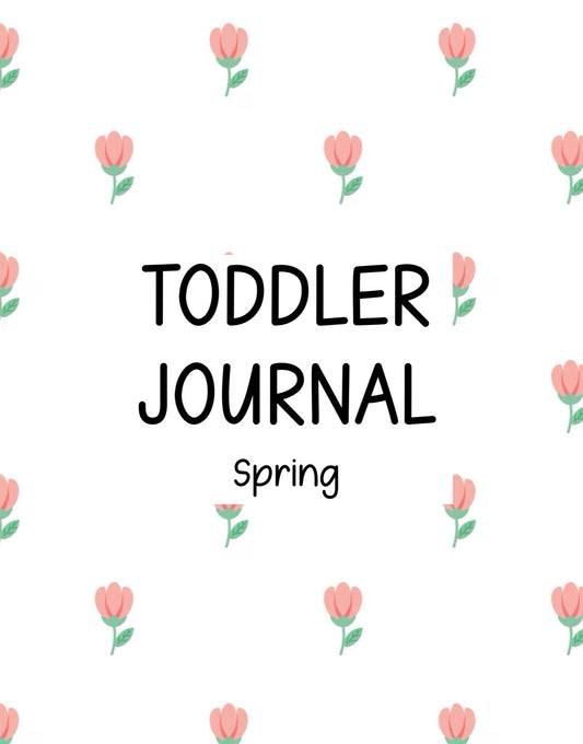 Toddler Journal - Spring