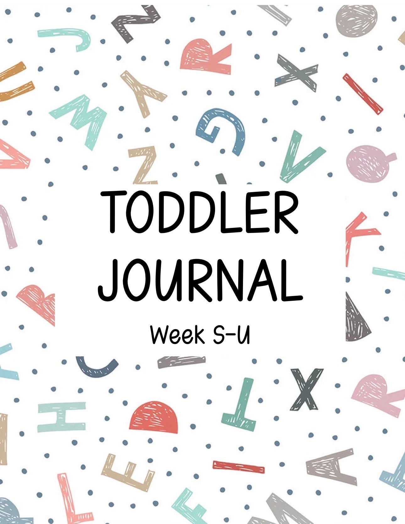 Toddler Journal - Week S-U