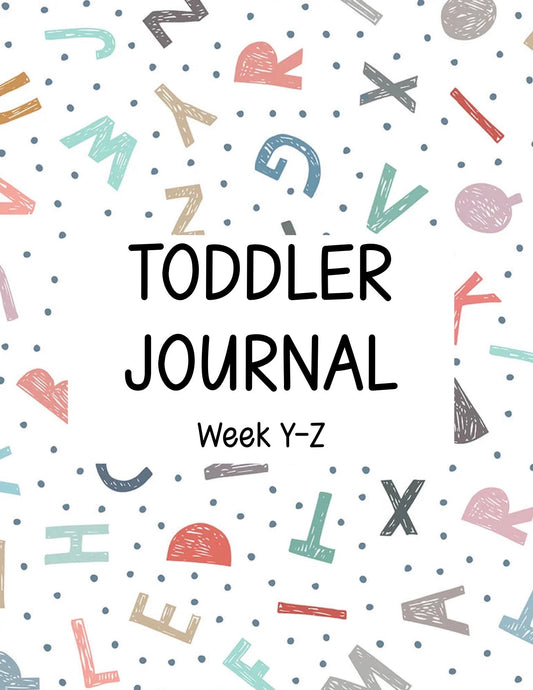 Toddler Journal - Week Y-Z