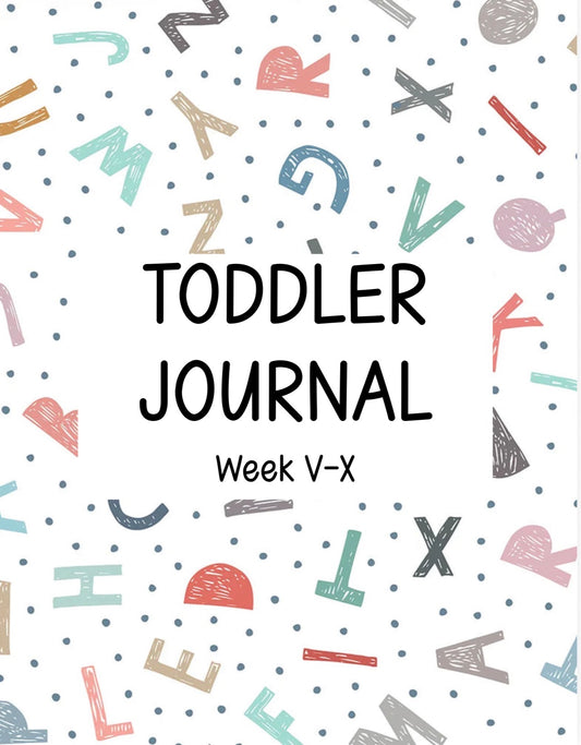 Toddler Journal - Week V-X